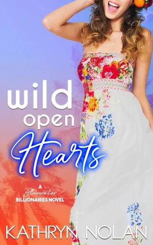 Wild Open Hearts: A Bluewater Billionaires Romantic Comedy Paperback  March 9, 2025